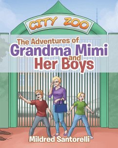 The Adventures of Grandma Mimi and Her Boys - Santorelli, Mildred