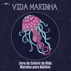 Livro de Colorir da Vida Marinha para Adultos - Acb - Adult Coloring Books