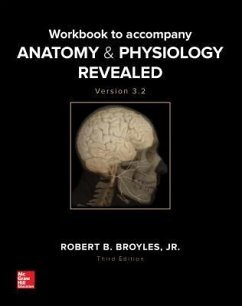 Workbook to Accompany Anatomy & Physiology Revealed Version 3.2 - Broyles, Robert