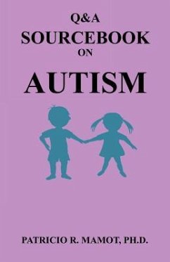 Q&A Sourcebook on Autism - Mamot, Patricio R.