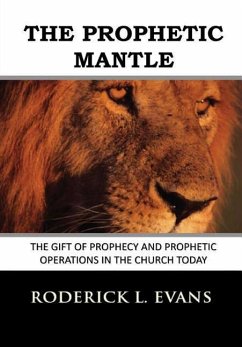 The Prophetic Mantle - Evans, Roderick L.