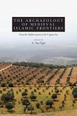 The Archaeology of Medieval Islamic Frontiers The Archaeology of Medieval Islamic Frontiers