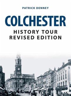 Colchester History Tour Revised Edition - Denney, Patrick