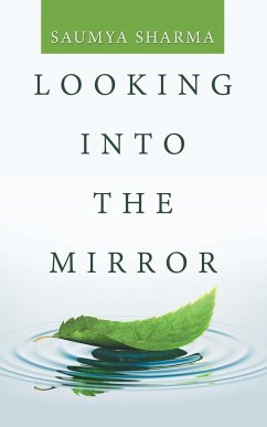 Looking into the Mirror - Sharma, Saumya