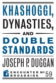 Khashoggi, Dynasties, and Double Standards