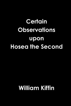 Certain Observations upon Hosea the Second - Kiffin, William