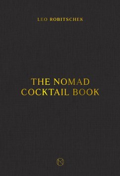 The NoMad Cocktail Book - Robitschek, Leo