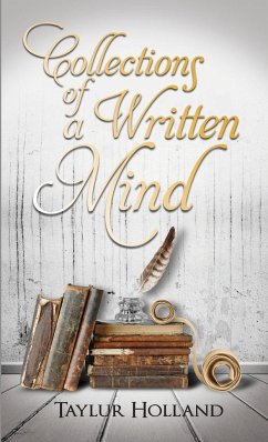 Collections of a Written Mind - Holland, Taylur