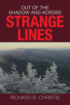 Out of the Shadow and Across Strange Lines - Christie, Richard B.