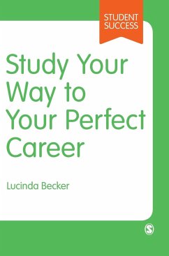 Study Your Way to Your Perfect Career - Becker, Lucinda