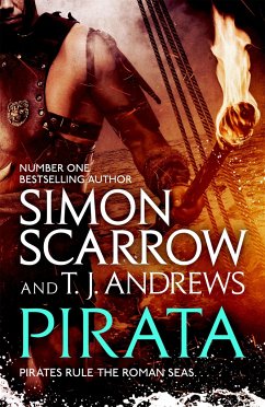 Pirata: The dramatic novel of the pirates who hunt the seas of the Roman Empire - Scarrow, Simon; Andrews, T. J.