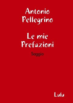 Le mie Prefazioni - Pellegrino, Antonio