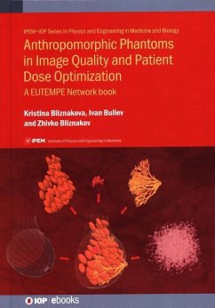 Anthropomorphic Phantoms in Image Quality and Patient Dose Optimization - Bliznakova, Kristina; Buliev, Ivan; Bliznakov, Zhivko