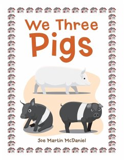 We Three Pigs - McDaniel, Joe Martin