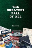 The Greatest Fall of All: Volume 1