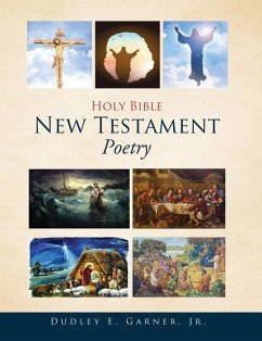 Holy Bible New Testament Poetry - Garner, Dudley E.