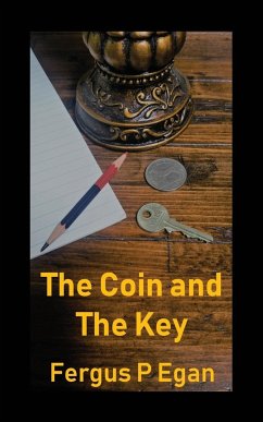 The Coin and the Key - Egan, Fergus P