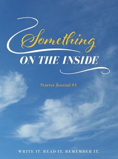 Something on the Inside: Starter Journal #1 - Conley, Angela L.