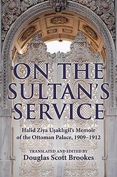 On the Sultan's Service - Brookes, Douglas S