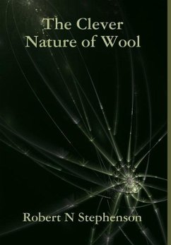The Clever Nature of Wool - Stephenson, Robert N