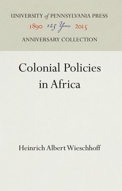 Colonial Policies in Africa - Wieschhoff, Heinrich Albert