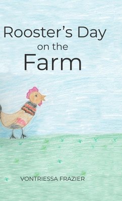 Rooster's Day on the Farm - Frazier, Vontriessa