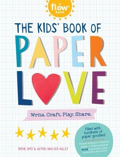 The Kids' Book of Paper Love - van der Hulst, Astrid; Smit, Irene