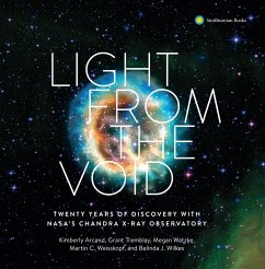 Light from the Void: Twenty Years of Discovery with Nasa's Chandra X-Ray Observatory - Smithsonian Astrophysical Observatory