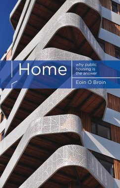 Home: Why Public Housing Is the Answer - Broin, Eoin O