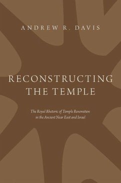 Reconstructing the Temple - Davis, Andrew R