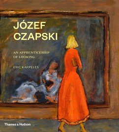 Józef Czapski: An Apprenticeship of Looking - Karpeles, Eric