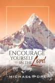 Encourage Yourself in the Lord