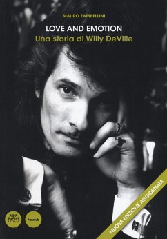 Love and emotion. Una storia di Willy DeVille - Zambellini, Mauro