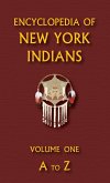 Encyclopedia of New York Indians (Volume One)
