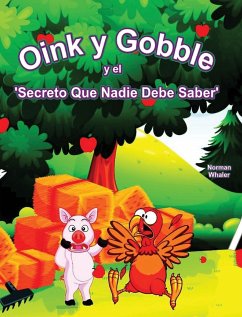 Oink y Gobble y el 'Secreto Que Nadie Debe Saber' - Whaler, Norman