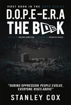 D.O.P.E. E.R.A.: During Oppression People Evolve and with Growth Everyone Rises Above Volume 1 - Cox, Stanley