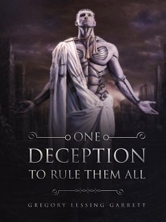 One Deception to Rule Them All - Garrett, Gregory Lessing