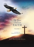 By Grace Through Faith Volume 2 By Grace Through Faith Volume 2