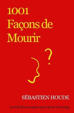 1001 Façons de Mourir - Houde, Sébastien