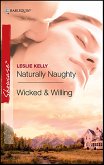Naturally Naughty and Wicked & Willing (eBook, ePUB)