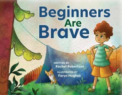 Beginners Are Brave - Robertson, Rachel