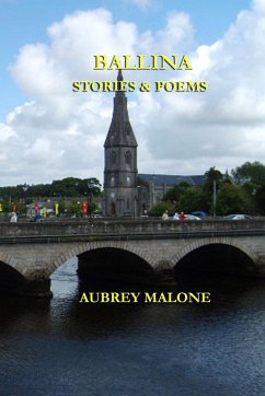 Ballina Stories and Poems - Malone, Aubrey