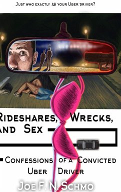 Ridehares, Wrecks, and Sex - F. N. Schmo, Joe