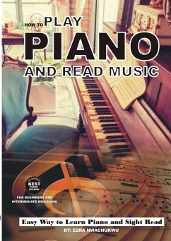 How To Play Piano and Read Music - Nwachukwu, Ezra