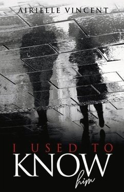 I Used to Know Him: Volume 1 - Vincent, Airielle