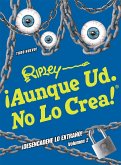 ¡Aunque Ud. No Lo Crea! ¡Desencadene Lo Extrano! Volumen 2