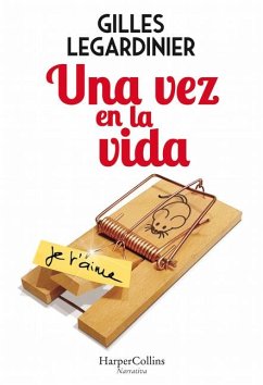 Una Vez En La Vida (Once in the Life - Spanish Edition) - Legardinier, Gilles