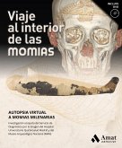 Viaje al interior de las momias : autopsia virtual a momias milenarias