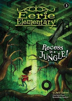 Recess Is a Jungle!: #3 - Chabert, Jack