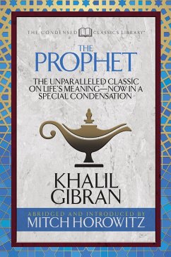 The Prophet (Condensed Classics) - Gibran, Khalil; Horowitz, Mitch